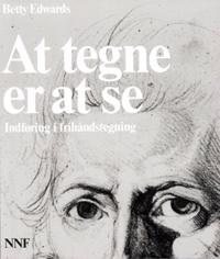 At tegne er at se; indføring i frihåndstegning