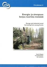 Energia- ja ainespuun korjuu nuorista metsistä