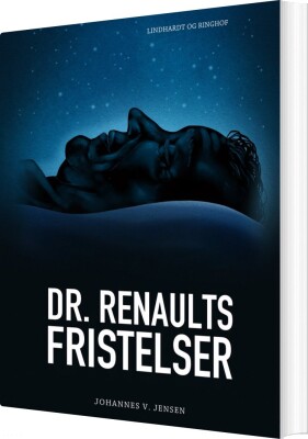 DR. Renaults Fristelser - Johannes V. Jensen - Bog