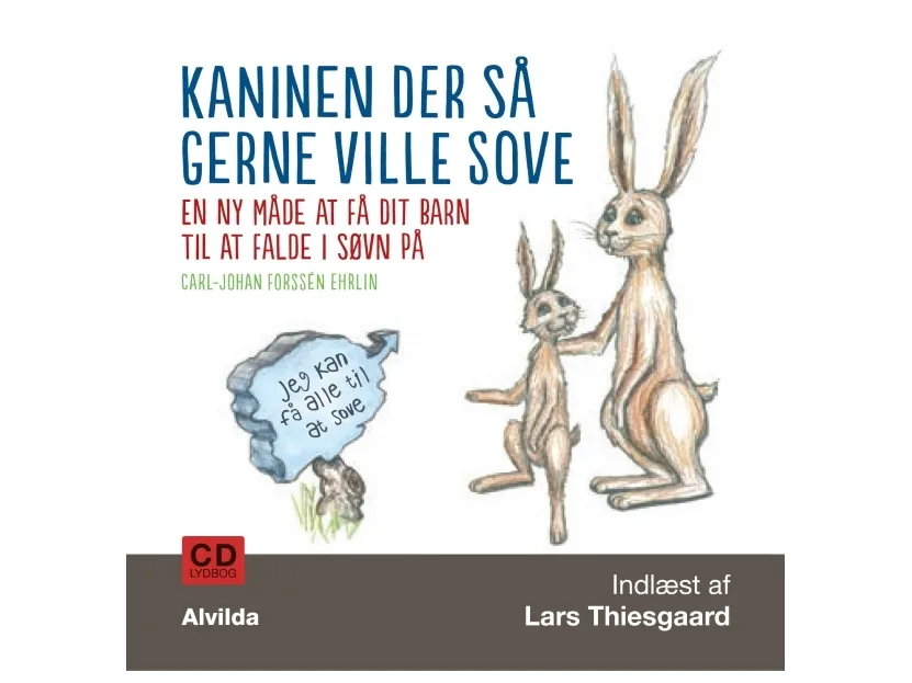 Kaninen der så gerne ville sove. En ny måde at få dit barn til at falde i søvn på | Carl-Johan Forssén Ehrlin