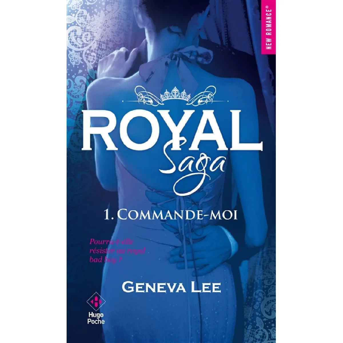 Royal saga. Vol. 1. Commande-moi · Occasion