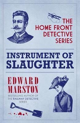 Instrument of Slaughter - Home Front Detective (Paperback)