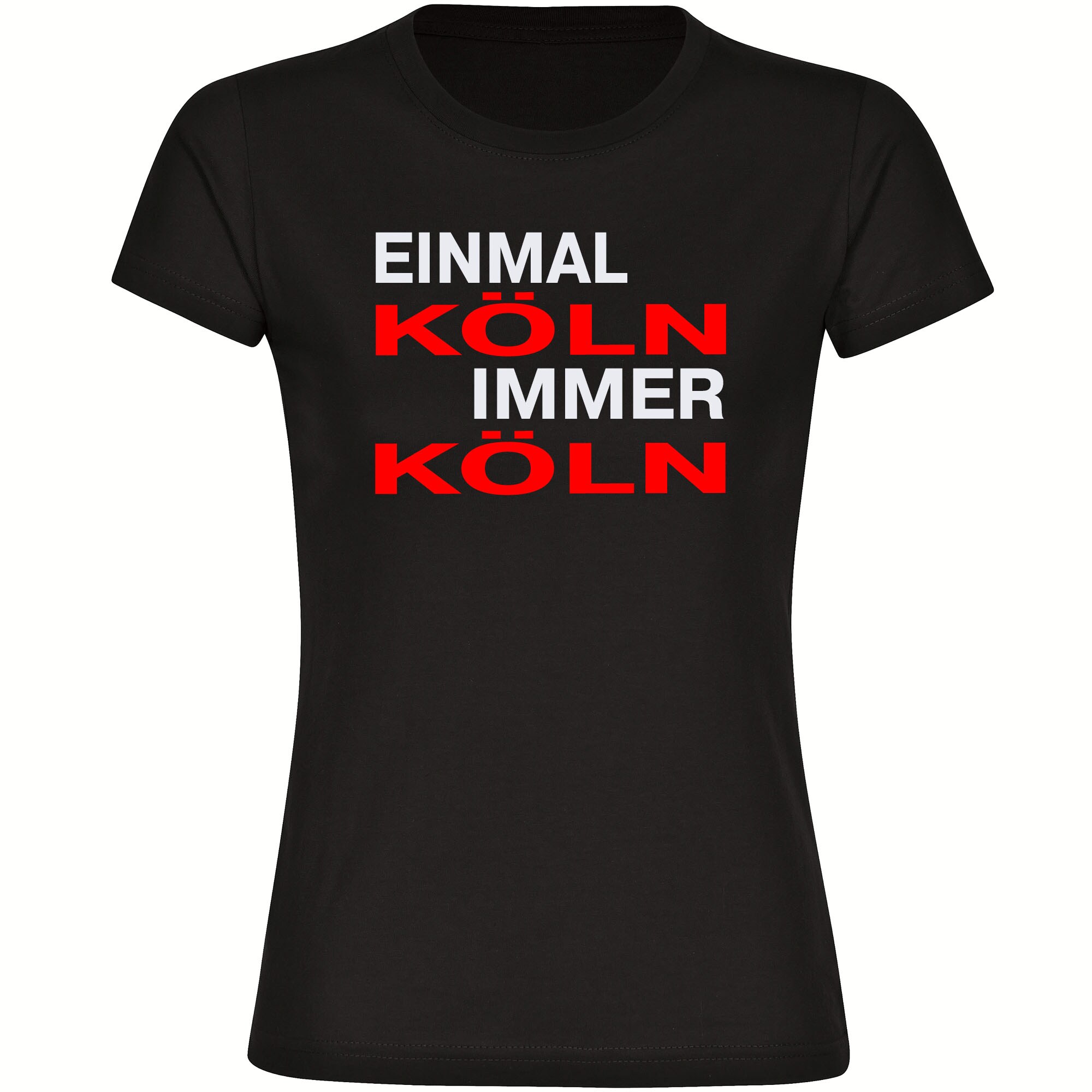 multifanshop® Damen T-Shirt - Köln - Einmal Immer - Druck rot