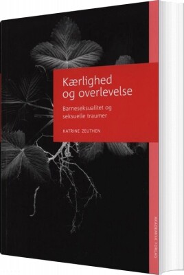 Kærlighed Og Overlevelse - Katrine Zeuthen - Bog