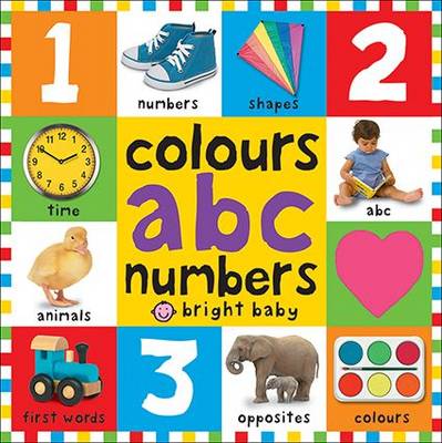 Colours ABC Numbers: First 100 Books - First 100 Books (Board book)