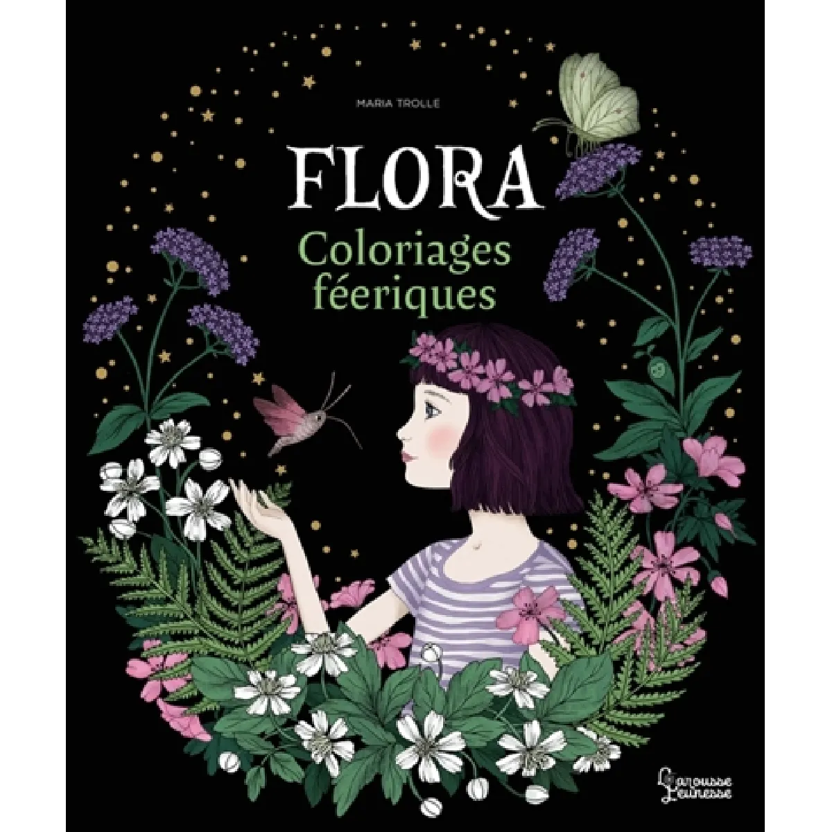 Flora : Coloriages enchantés de Maria Trolle