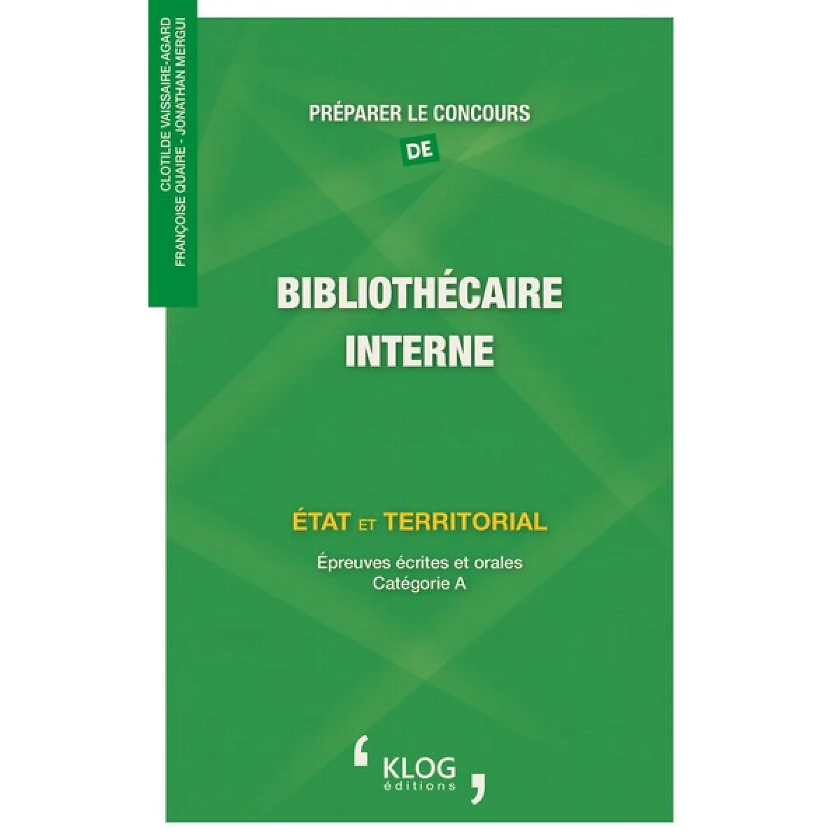 Préparer le concours de bibliothécaire interne : Etat et territorial : épreuves écrites et orales, catégorie A · Occasion