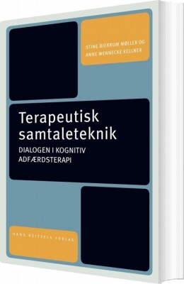 Terapeutisk Samtaleteknik - Stine Bjerrum Møller - Bog