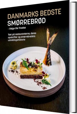 Danmarks Bedste Smørrebrød - Ifølge Ole Troelsø - Ole Troelsø - Bog