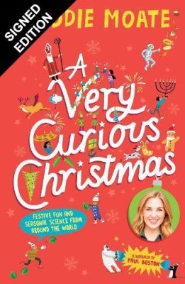A Very Curious Christmas: Festive fun and seasonal science from around the world: Signed Bookplate Edition (Hardback)