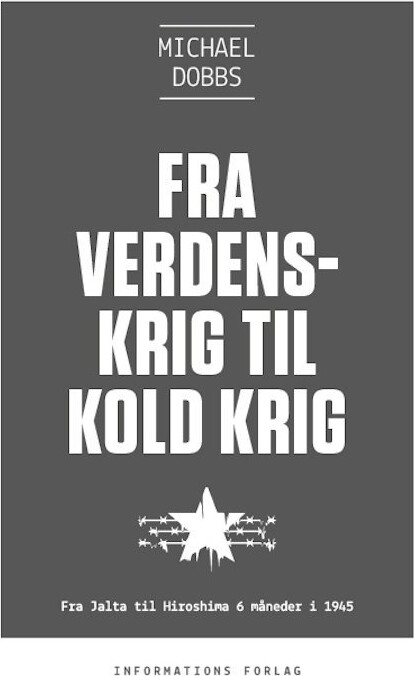 Fra Verdenskrig Til Kold Krig - Michael Dobbs - Bog