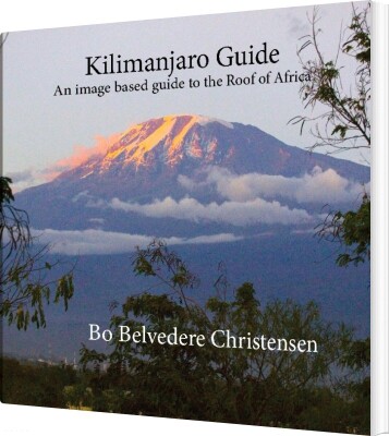 Kilimanjaro Guide - Bo Belvedere Christensen - English Book