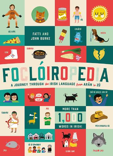 Focl贸iropedia: A Journey Through the Irish Language from Ar谩n to Z煤 (Hardback)