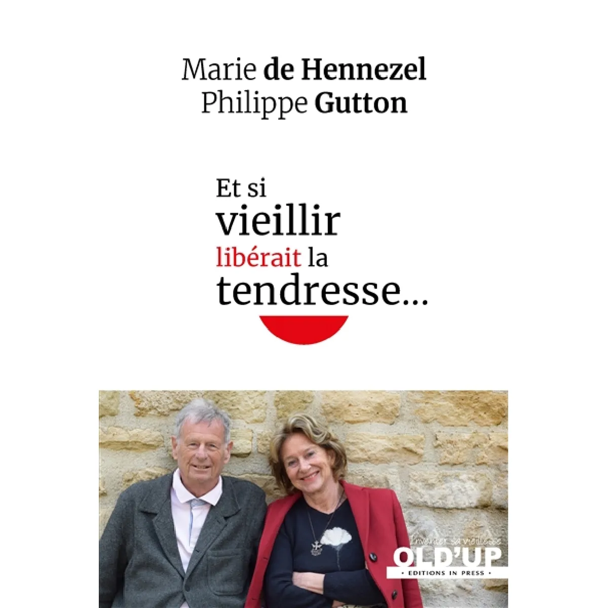 Et si vieillir libérait la tendresse... · Occasion