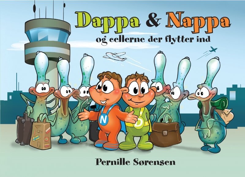 Dappa & Nappa Og Cellerne Der Flytter Ind - Pernille Sørensen - Bog