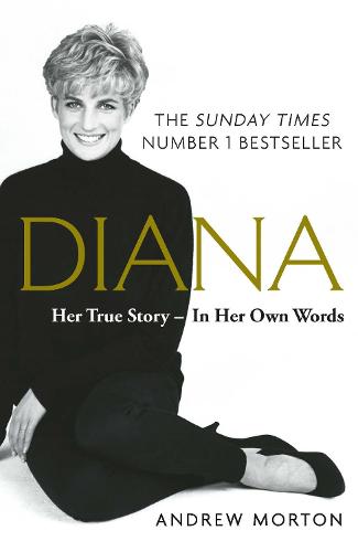 Diana: Her True Story - In Her Own Words (Paperback)