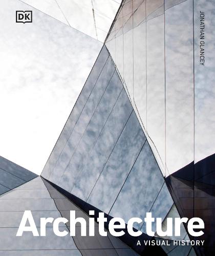 Architecture: A Visual History (Hardback)