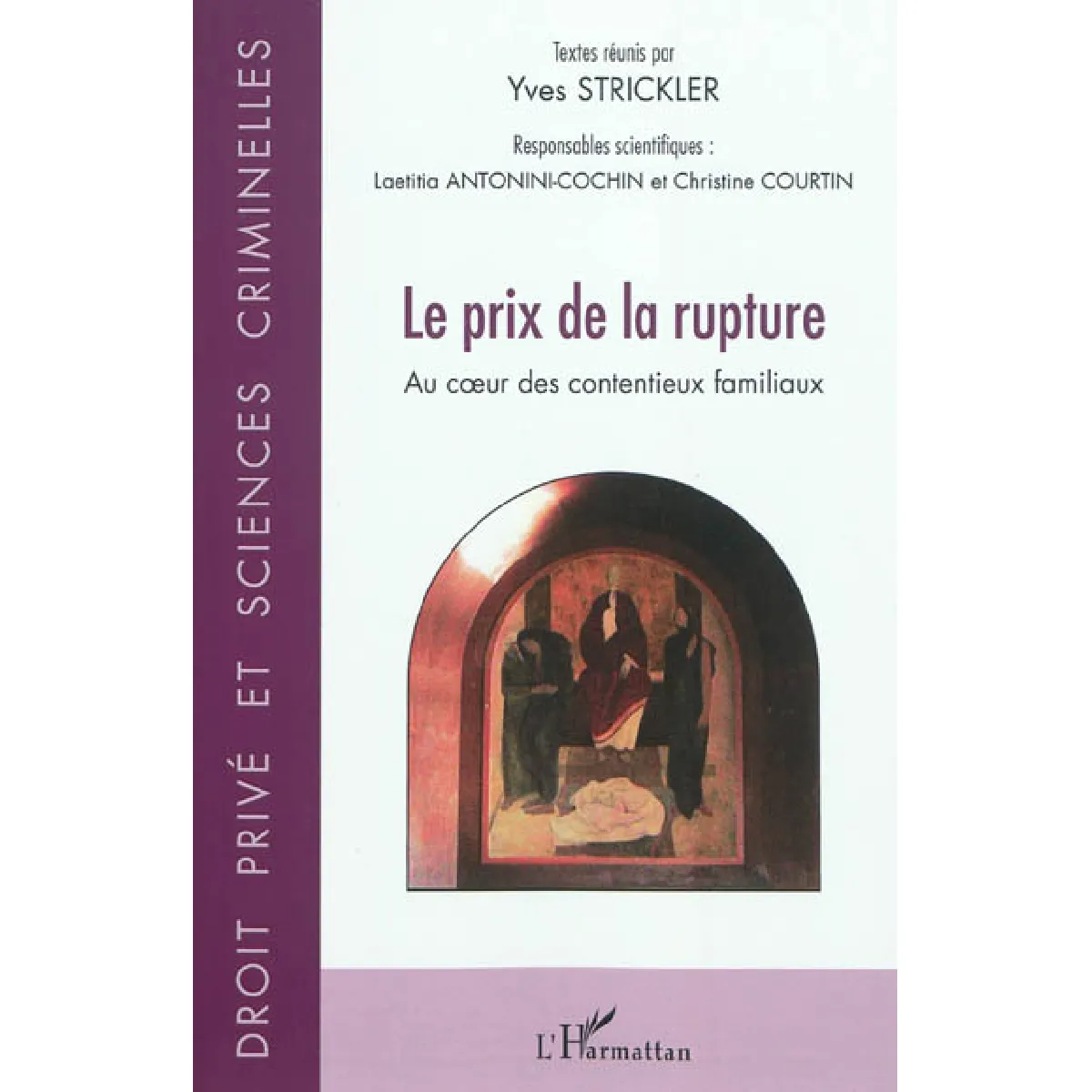 Le prix de la rupture : au coeur des contentieux familiaux · Occasion