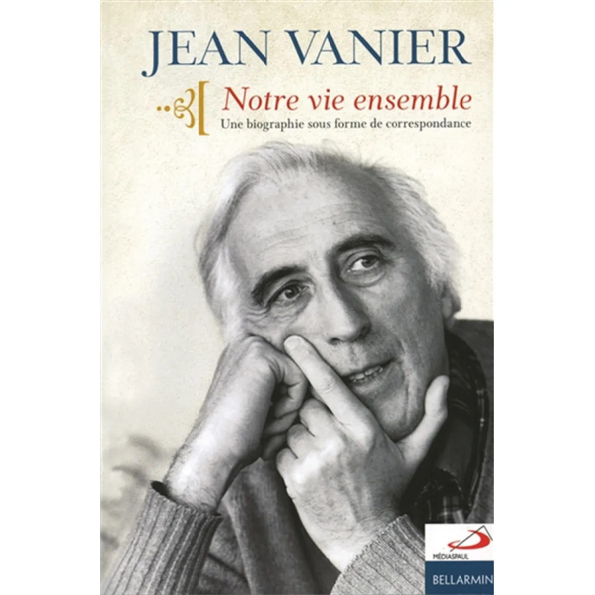 Notre vie ensemble : une biographie sous forme de correspondance · Occasion