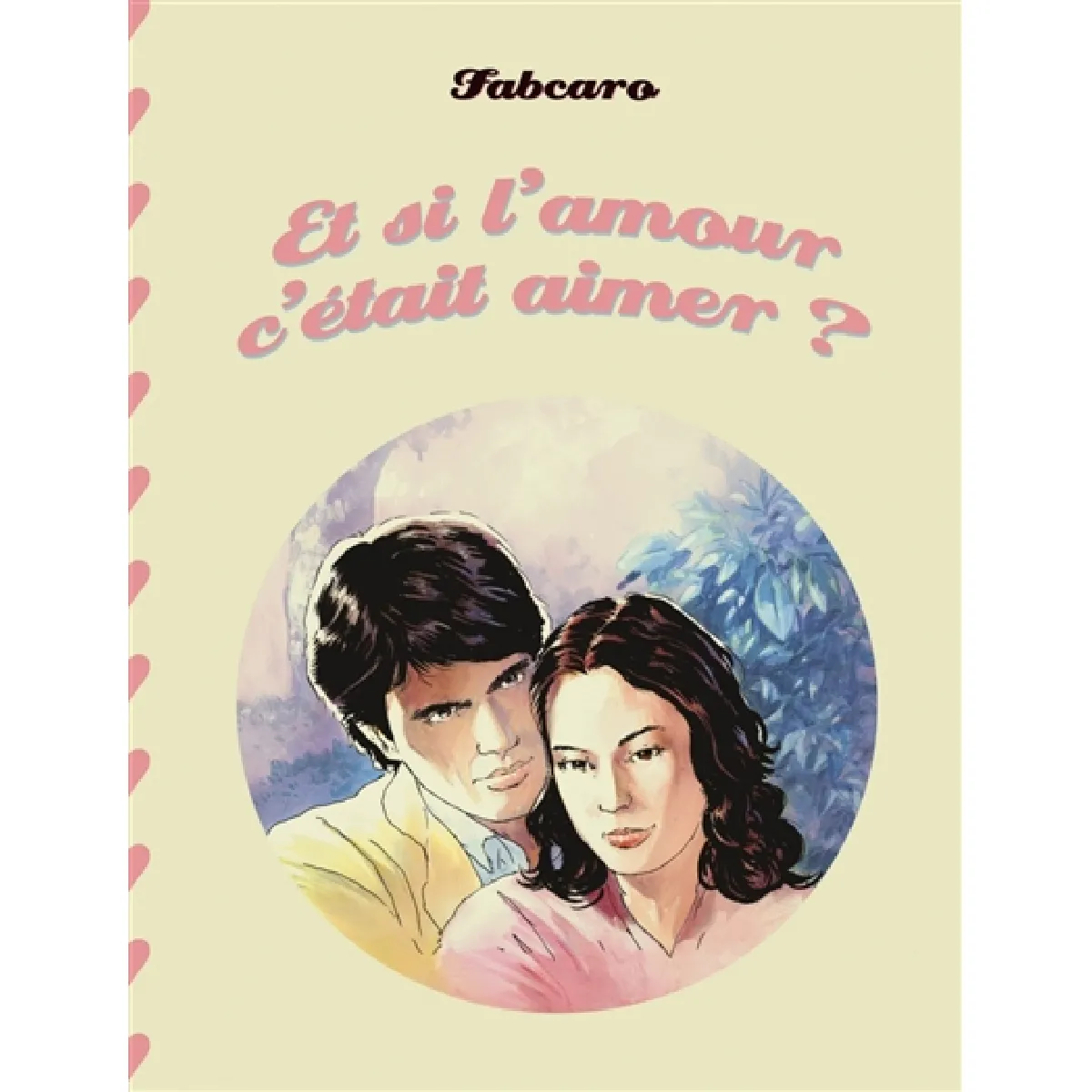 Et si l'amour c'était aimer ? · Occasion
