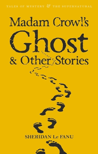 Madam Crowl's Ghost & Other Stories - Tales of Mystery & The Supernatural (Paperback)