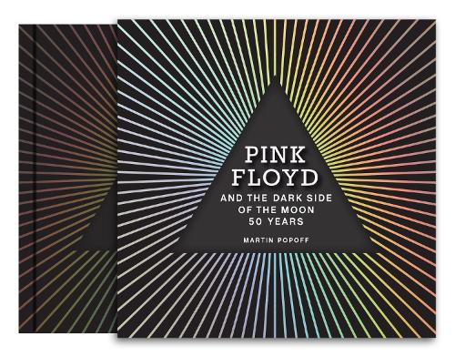 Pink Floyd and The Dark Side of the Moon: 50 Years (Hardback)