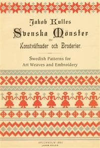 Svenska mönster för Konstväfnader och Broderier / Swedish patterns for art weaves and embroidery