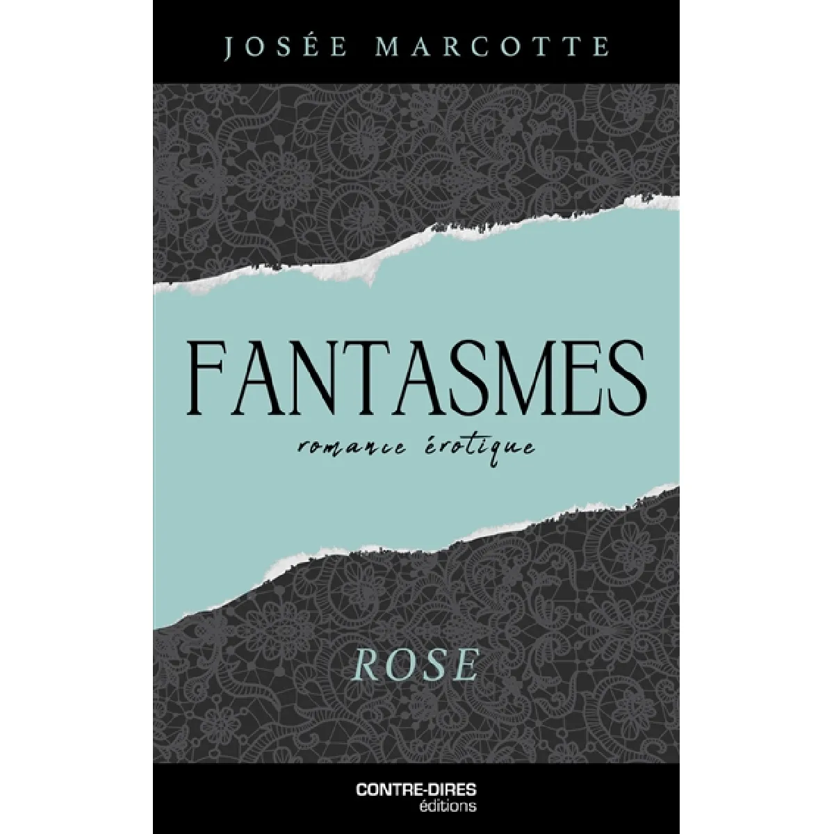 Fantasmes. Rose : romance érotique