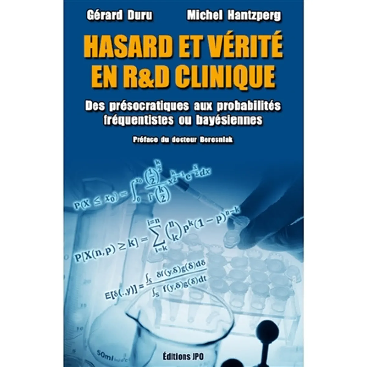 Hasard et vérité en R & D clinique : des présocratiques aux probabilités fréquentistes ou bayésiennes · Occasion