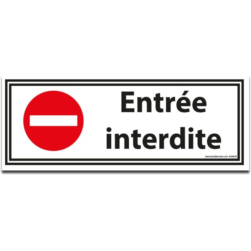Panneau d'interdiction Entrée interdite