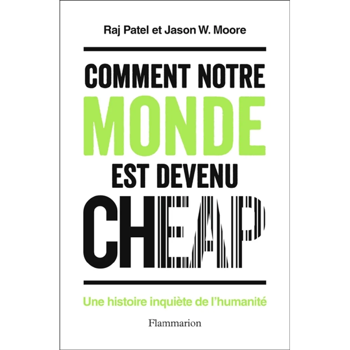Comment notre monde est devenu cheap : une histoire inquiète de l'humanité · Occasion
