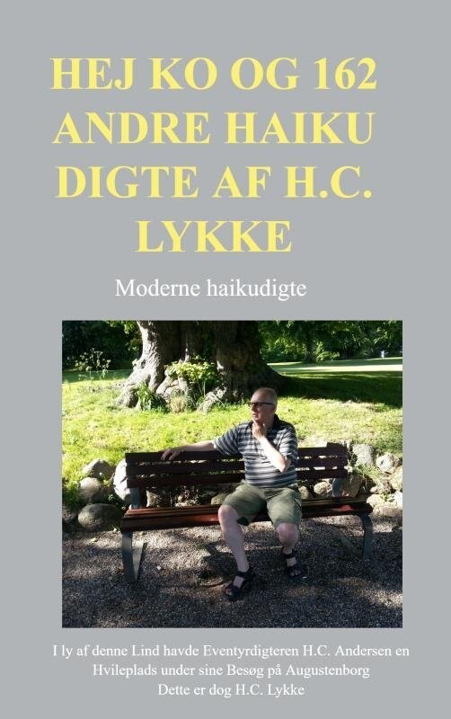 Hej Ko Og 162 Andre Haiku Digte Af H.C. Lykke - H.c. Lykke - Bog