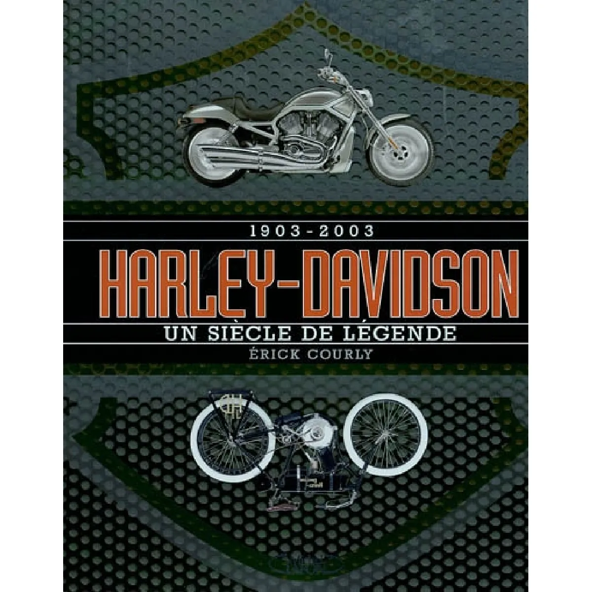 Harley-Davidson : 1903-2003, un siècle de légende · Occasion