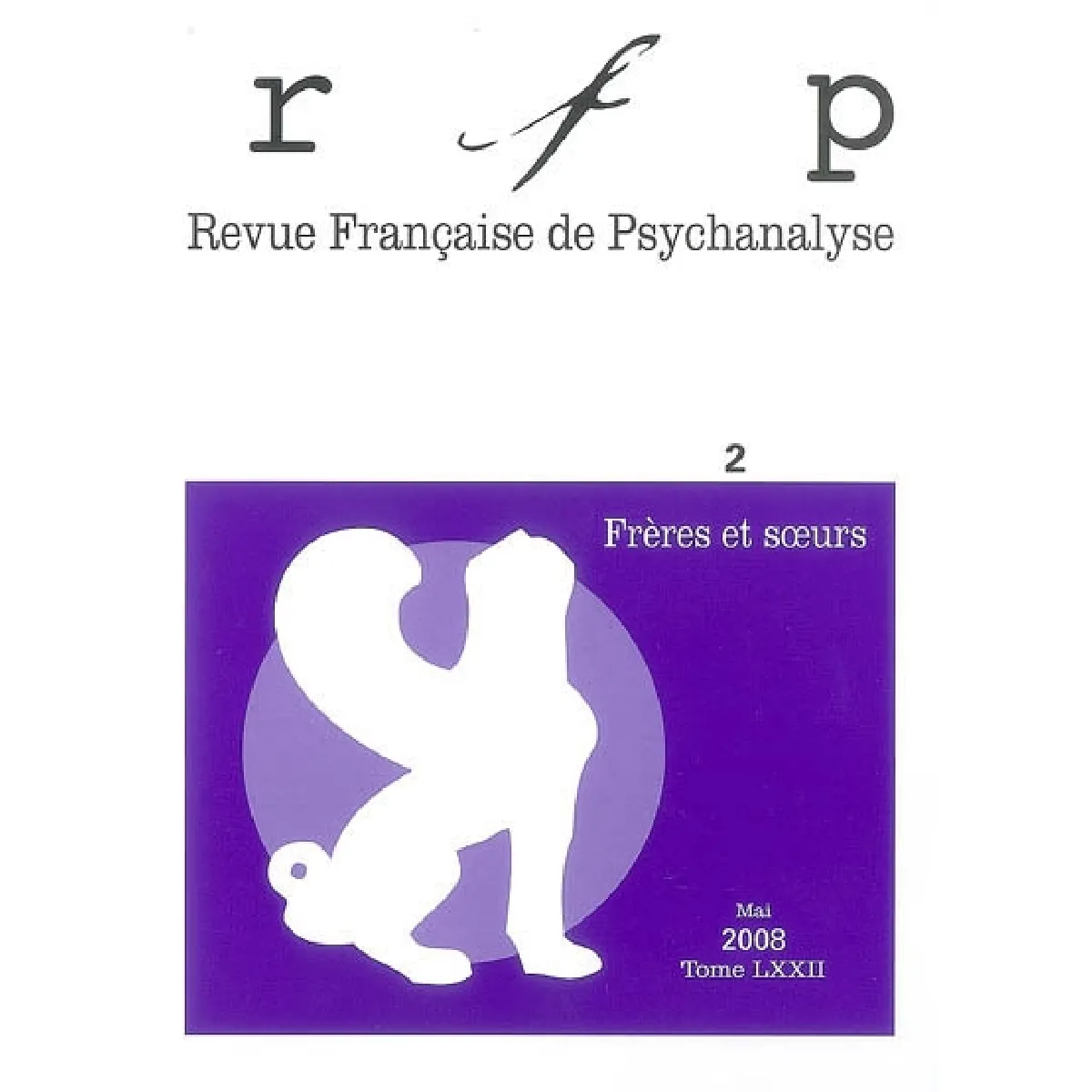 Revue française de psychanalyse, n° 2 (2008). Frères et soeurs · Occasion