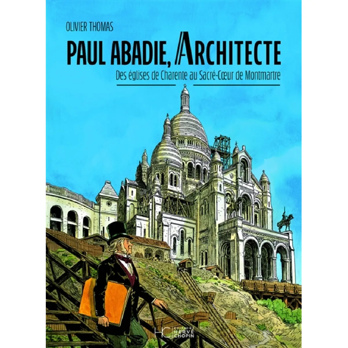 Paul Abadie, architecte : des églises de Charente au Sacré-Coeur de Montmartre · Occasion