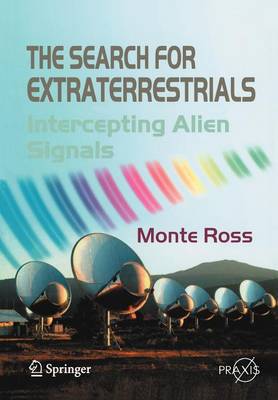 The Search for Extraterrestrials: Intercepting Alien Signals - Popular Astronomy (Paperback)