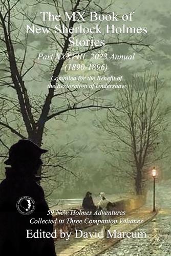 The MX Book of New Sherlock Holmes Stories Part XXXVIII: 2023 Annual (1890-1896) - MX Book of New Sherlock Holmes Stories 38 (Paperback)