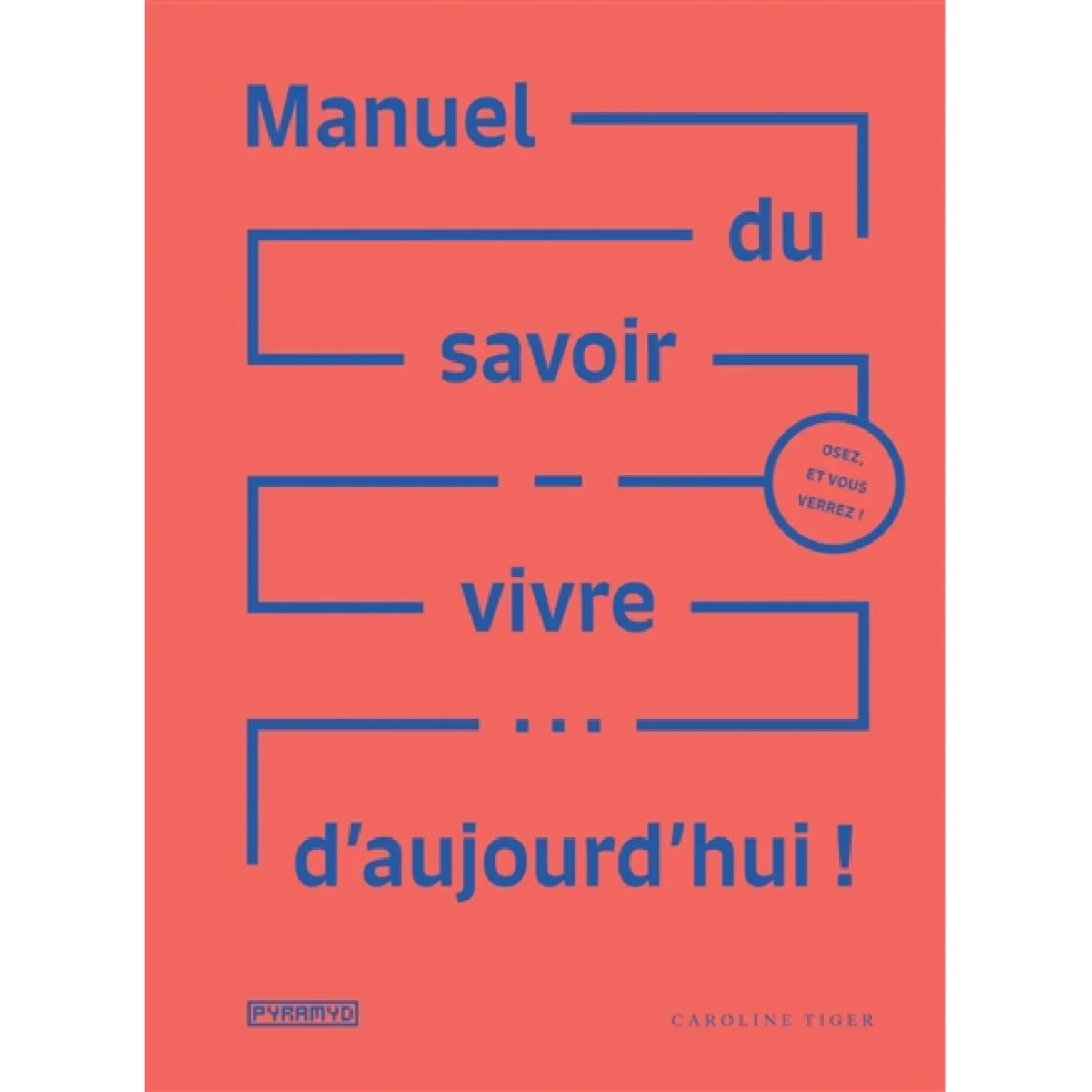 Manuel du savoir-vivre... d'aujourd'hui ! · Occasion