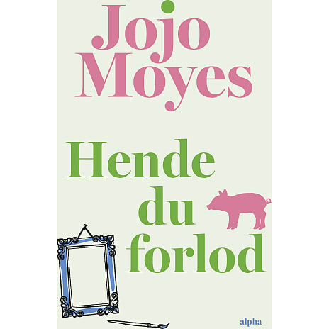 Hende du forlod - Jojo Moyes