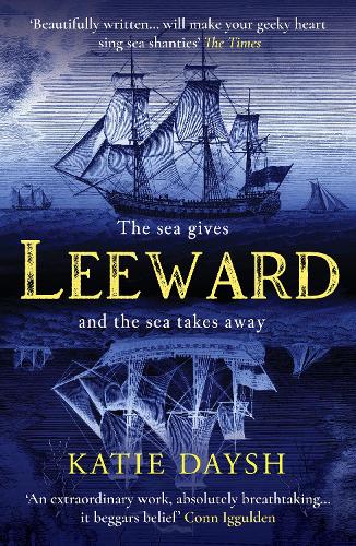 Leeward: 'A beautifully written, exciting naval adventure' Conn Iggulden - Nightingale & Courtney (Paperback)