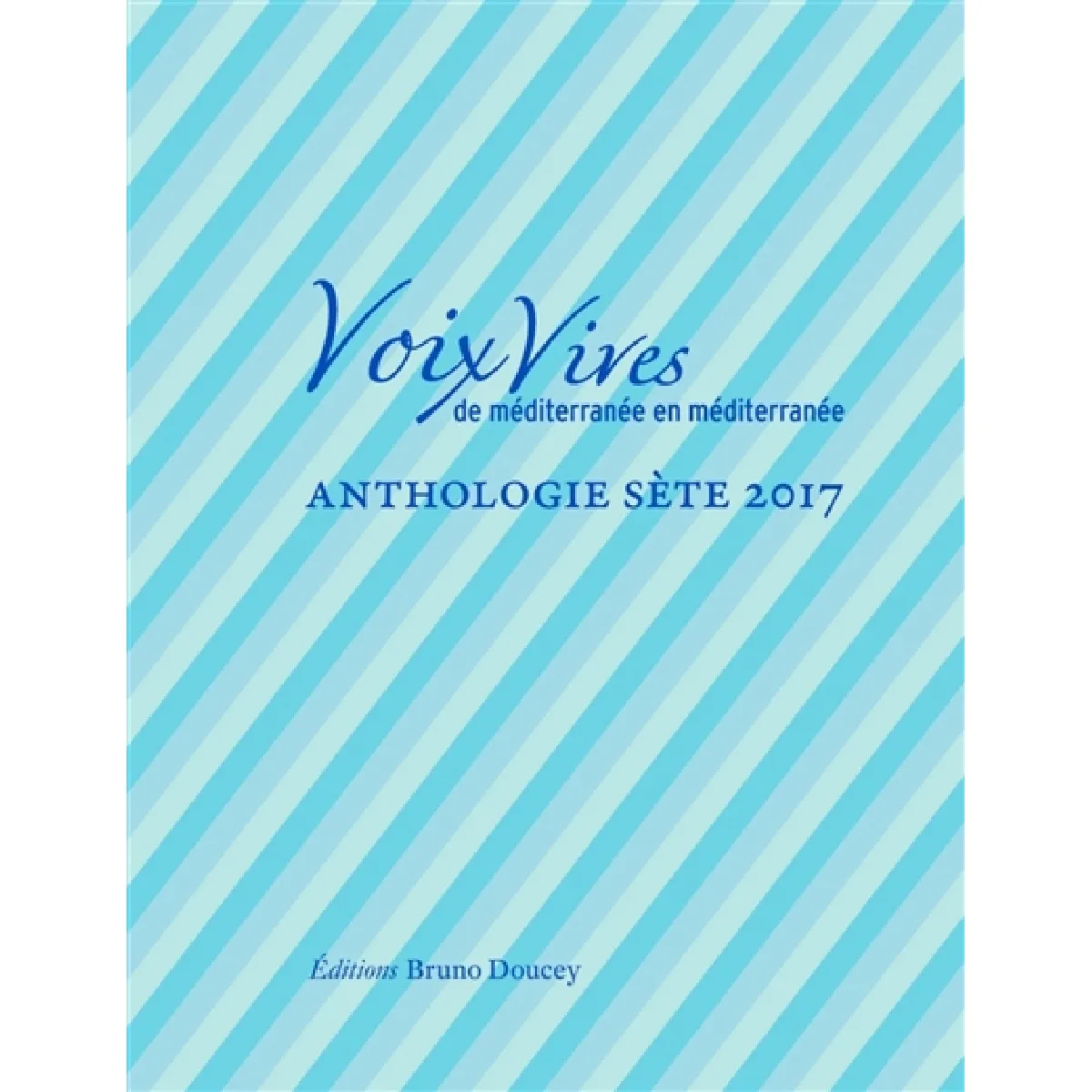Sète, anthologie 2017 · Occasion