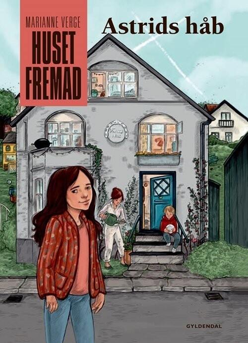 Huset Fremad - Astrids Håb - Marianne Verge - Bog