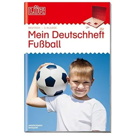 Westermann LÜK - 3. Klasse - Deutsch: Mein Deutschheft Fußball