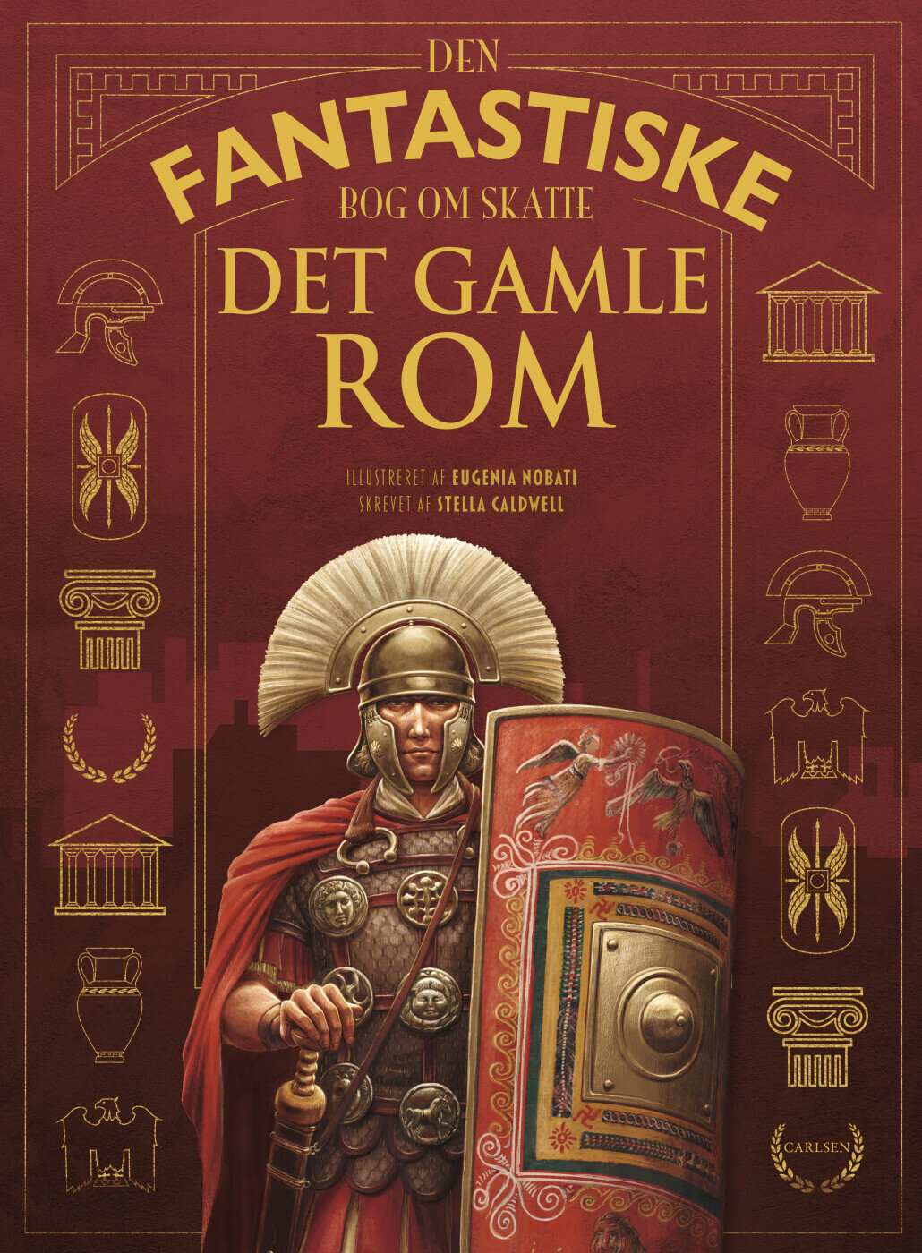Den Fantastiske Bog Om Det Gamle Rom - Stella Caldwell - Bog