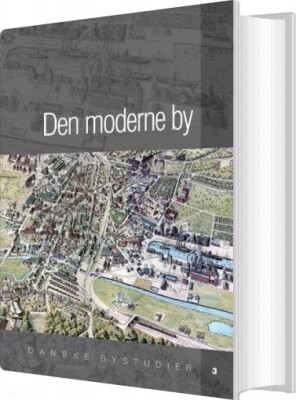 Den Moderne By - Søren Bitsch Christensen - Bog