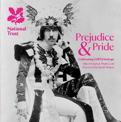 Prejudice & Pride: Celebrating LGBTQ Heritage, A National Trust Guide (Paperback)