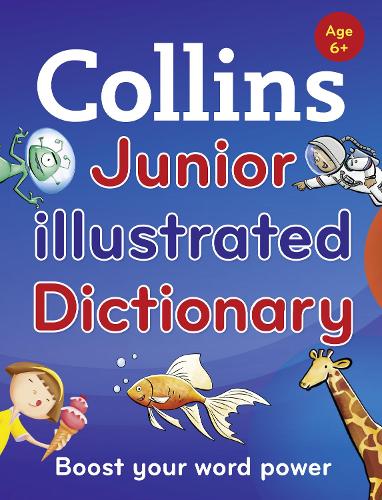 Collins Junior Illustrated Dictionary: Boost Your Word Power, for Age 6+ (Paperback)