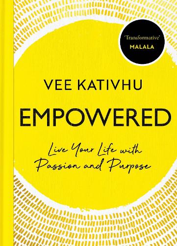 Empowered: Live Your Life with Passion and Purpose (Paperback)