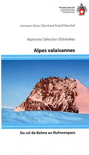 CAS - Alpes valaisannes alpinisme selection d'itineraire