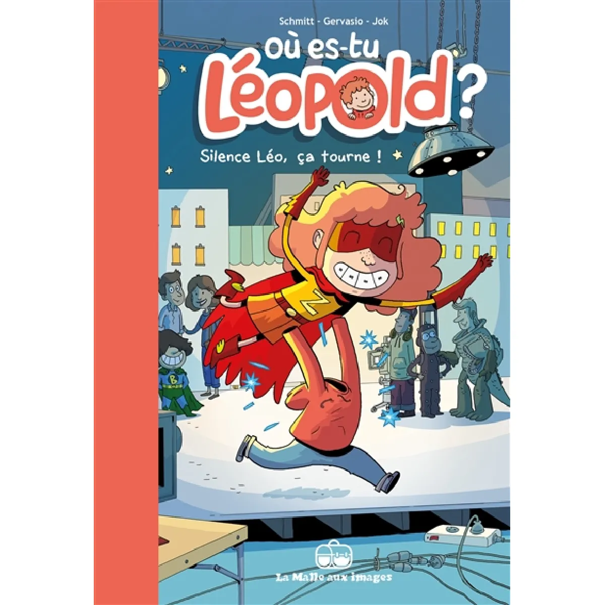 Où es-tu Léopold ?. Vol. 4. Silence Léo, ça tourne !